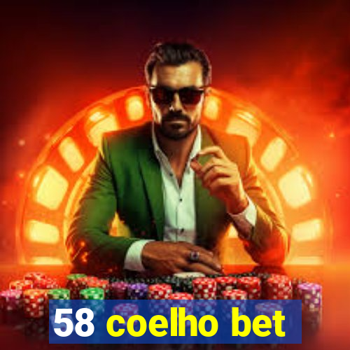 58 coelho bet